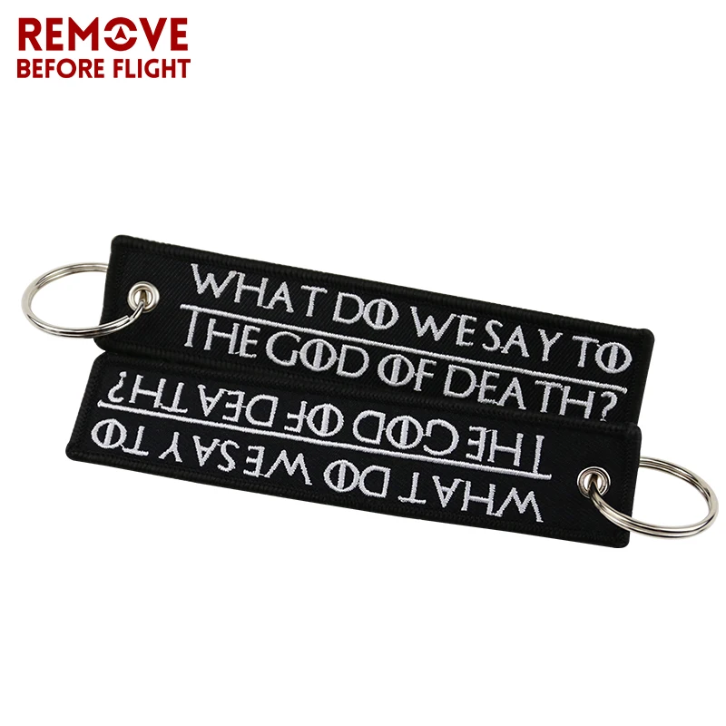 COOL Motorcycle Keychains WHAT DO WE SAY TO THE GOD OF DEATH Chaveiro Key Tag Chains Embroidery Keychain for Motorcycle Key Ring