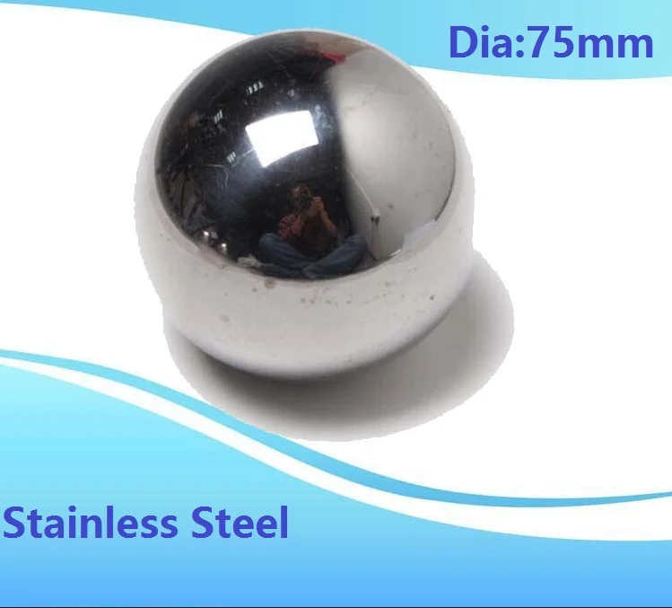 1pcs Diameter 75mm stainless steel ball SUS304 precision Dia 75 mm for bearing ball steel ball