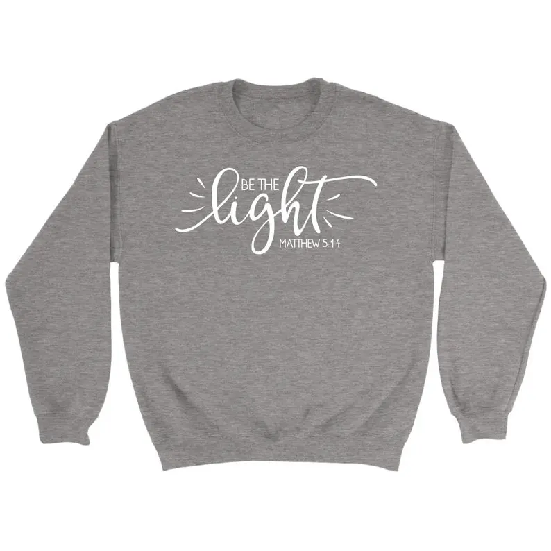 Be The Light Matthew 5:14 Sweatshirt Kristen Slogan Estetik Street Vintage Hoodie Pesan Positif Iman Yesus Jumper Alkitab