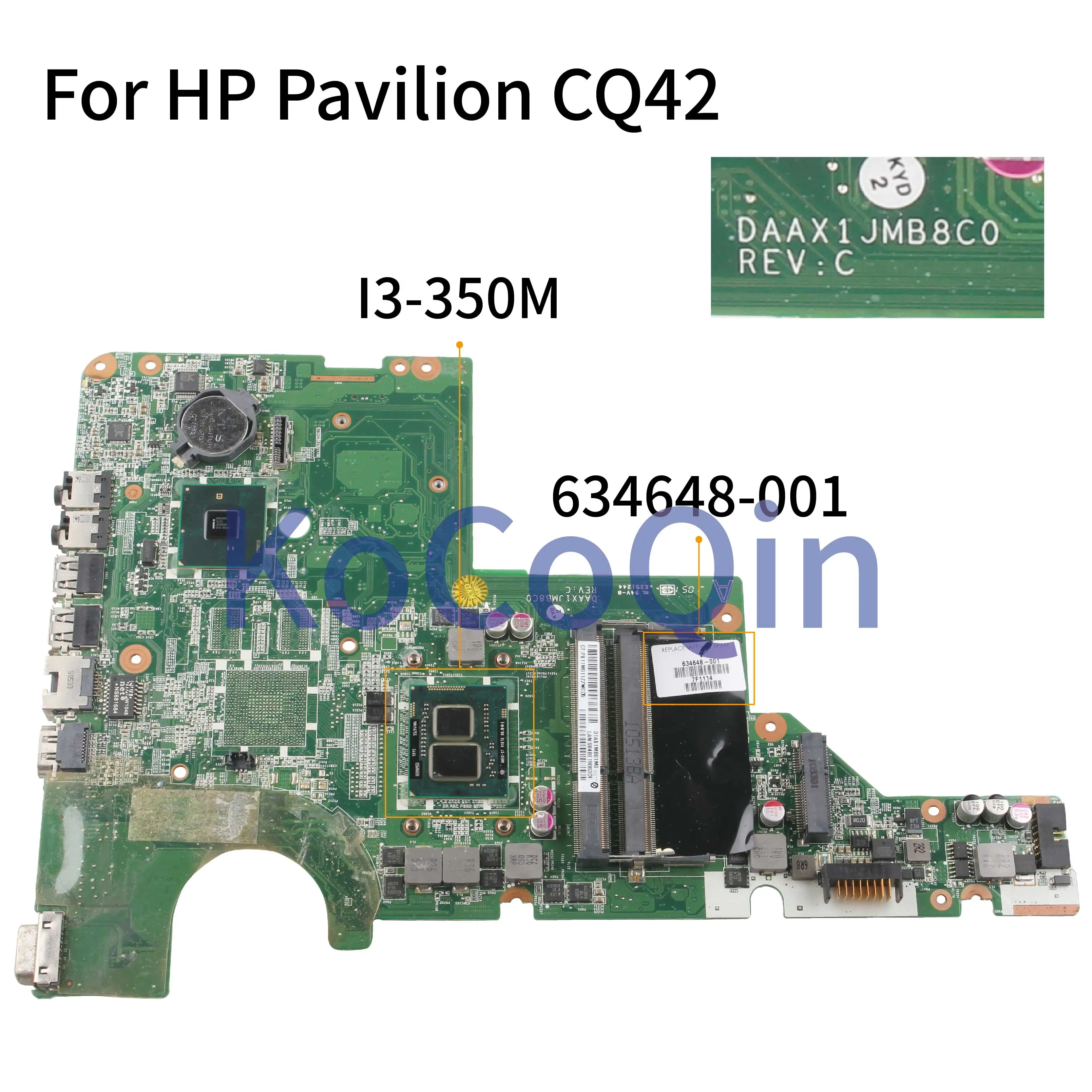 

KoCoQin Laptop motherboard For HP Pavilion CQ42 CQ62 G42 G62 I3-350M Mainboard DAAX1JMB8C0 634648-001 634648-501