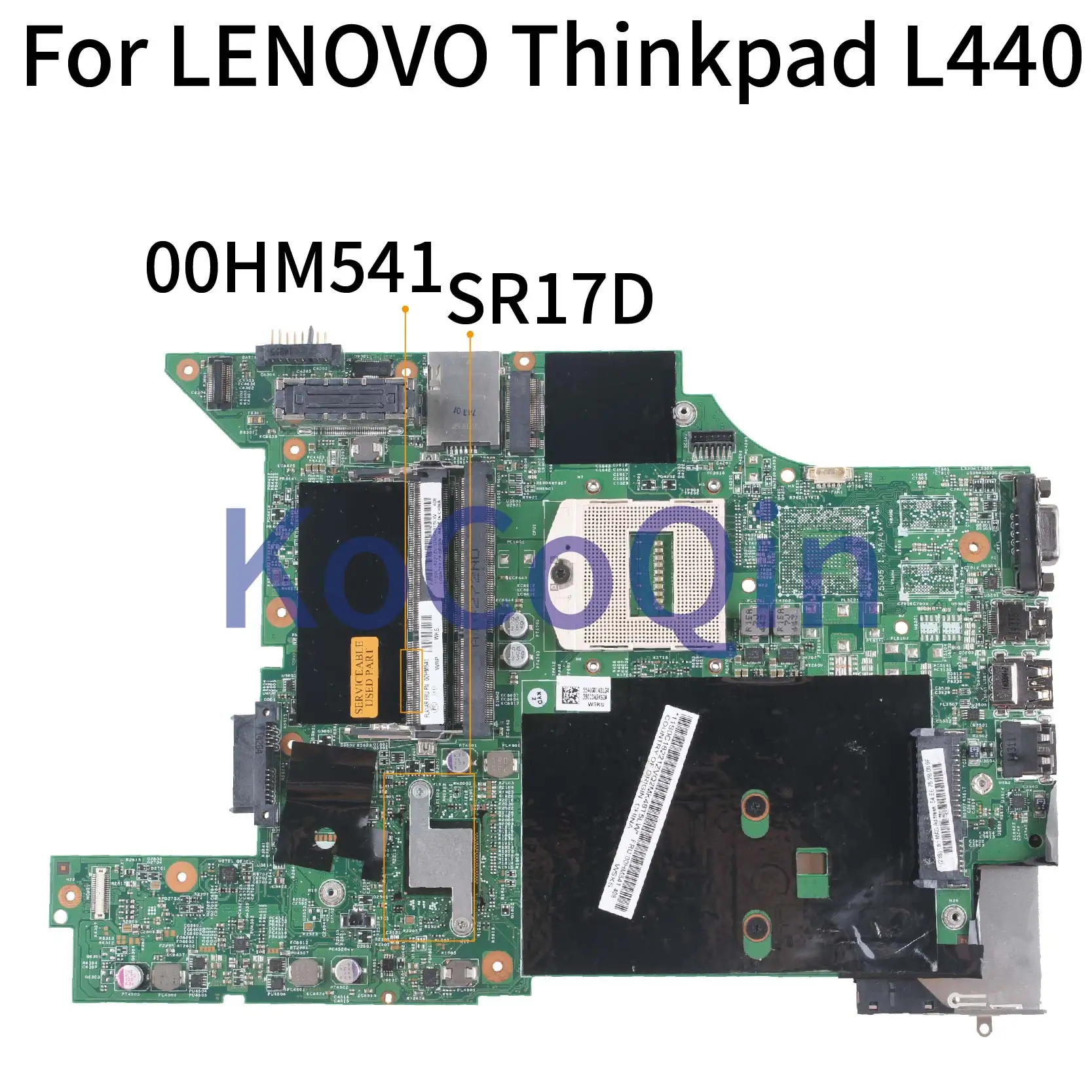 

KoCoQin Laptop motherboard For LENOVO Thinkpad L440 Mainboard 00HM541 04X2014 04X2013 00HM542 SR17D