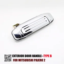 1PC TYPE B Chrome Door Handle for Mitsubishi Pajero 2 Accessories V31 V32 V33 V43 V44 V45 V46 1991-1999 1996 1998 1992