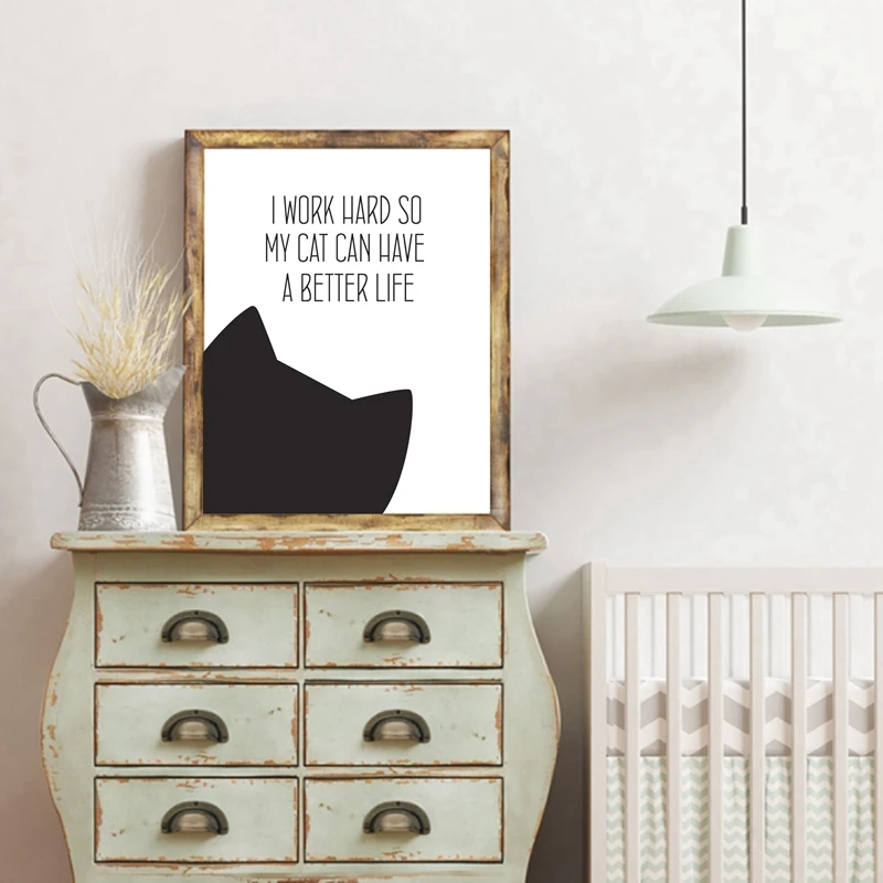 I work hard so my cat can have a better life - Cat Love Posters And Prints Wall Art Canvas Painting Cat Decoration