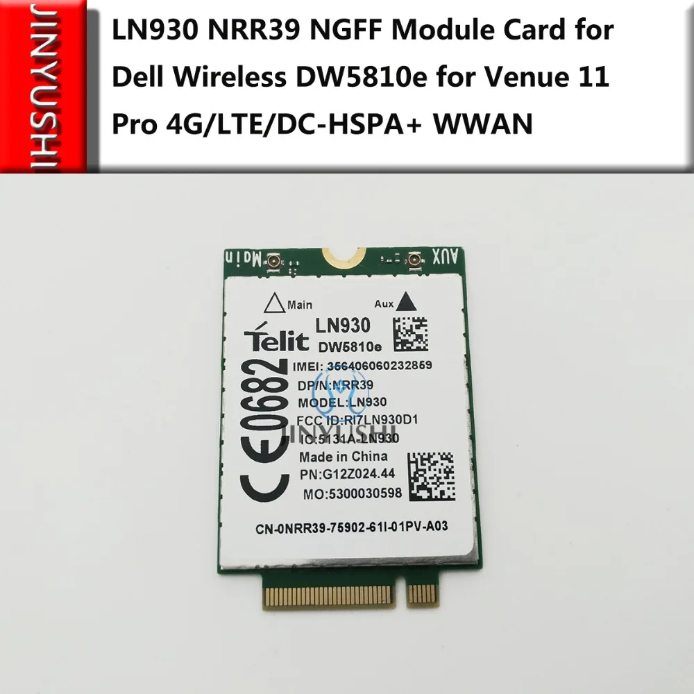 

LN930 NRR39 NGFF Module Card for Dell Wireless DW5810e for Venue 11 Pro 4G/LTE/DC-HSPA+ WWAN 100% NEW&Original