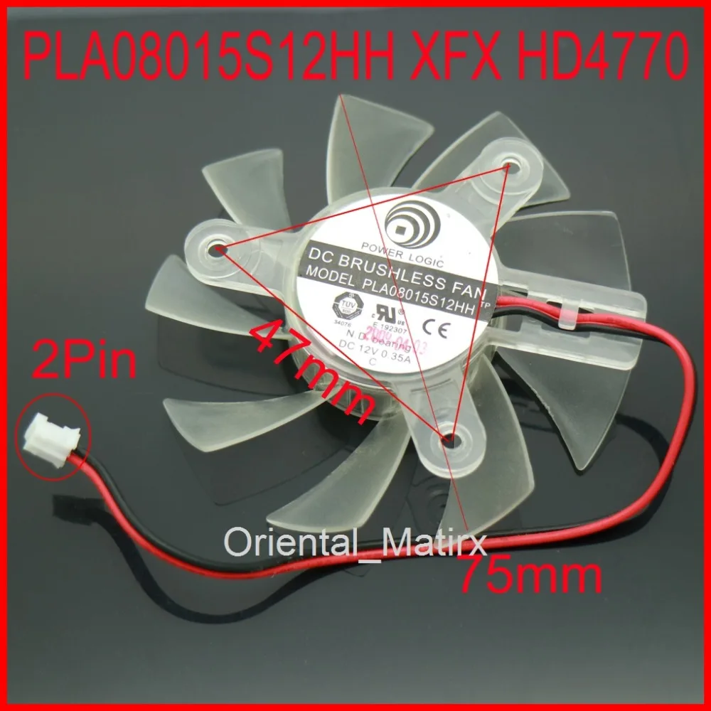 

Free Shipping PLA08015S12HH 12V 0.35A 75mm 47*47*47mm For XFX HD4770 Graphics Card Cooler Cooling Fan 2Pin 2Wire