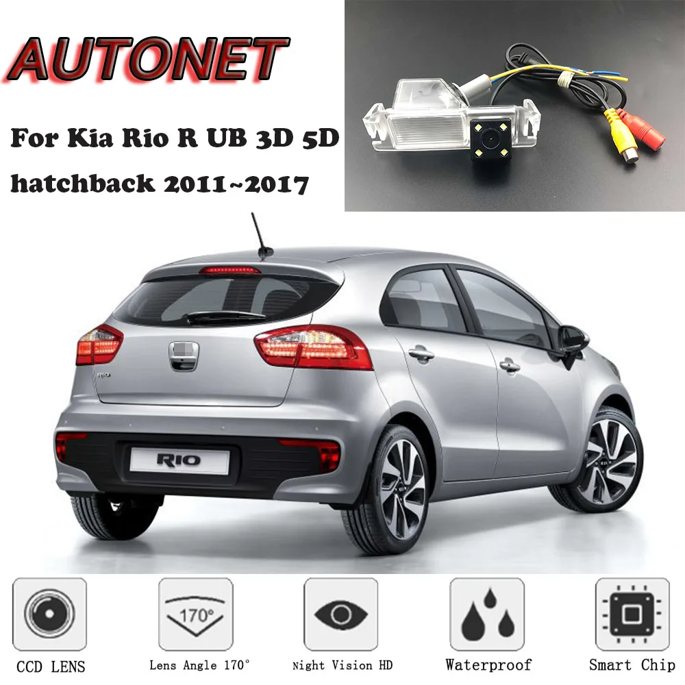 

AUTONET Backup Rear View camera For Kia Rio R UB 3D 5D hatchback 2012 2013 2014 2015 2016 2017 Night Vision license plate camera