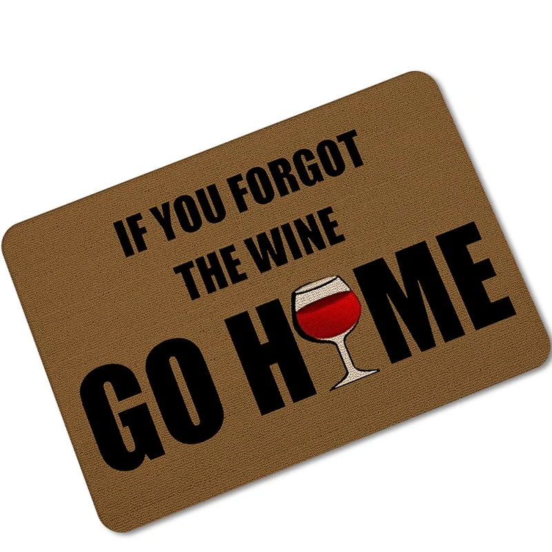 drop new Humorous Funny mat Saying Quotes If You Forgot The Wine Go Home Welcome Doormat Non-slip Kitchen Rugs Floor Mats carpet