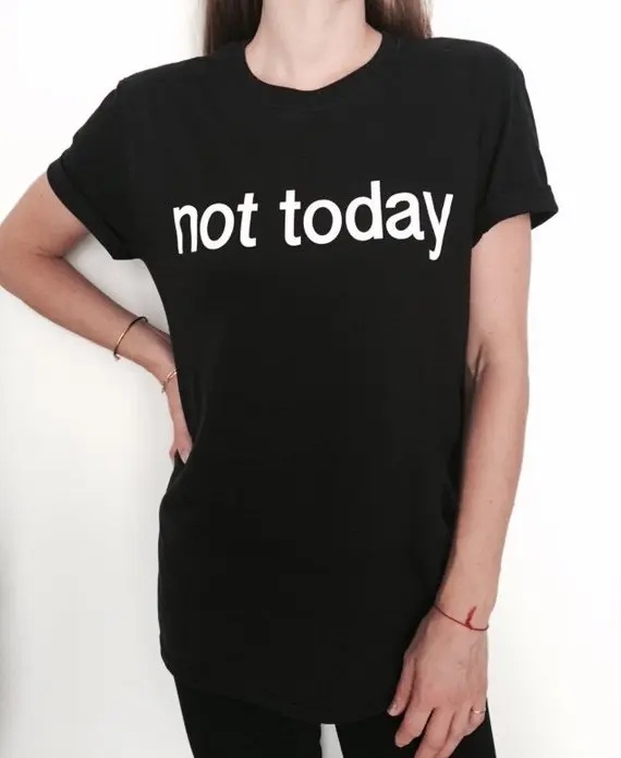 Sugarbaby Not today T shirt black Fashion Funny Slogan Women Girls Sassy Cute Ladies Lady Gift top Tumblr Instagram Blog Tee