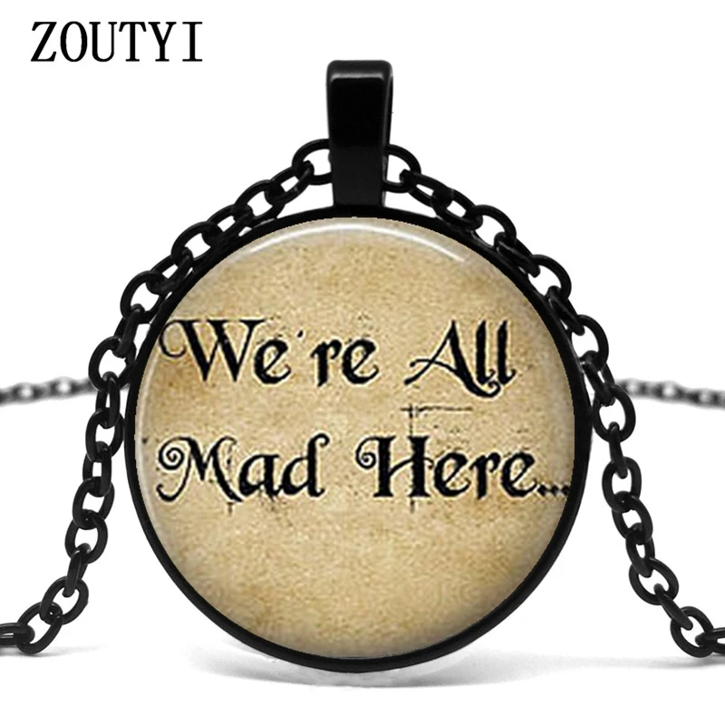 2018/Movie Alice in Wonderland Necklace Book Line Glass Pendant Necklace We are all Mad Here Bronze Pendant steampunk necklaces.