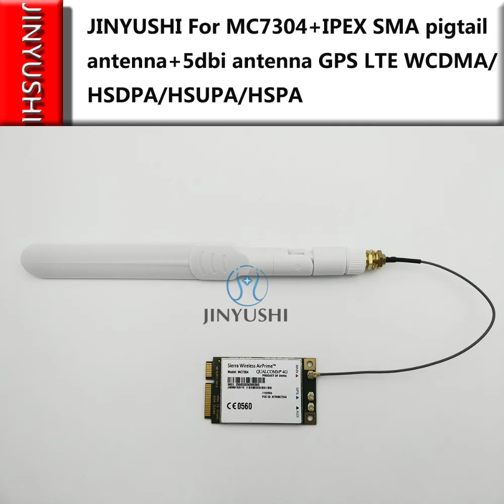 JINYUSHI For MC7304+IPEX SMA pigtail antenna+5dbi antenna 4G Support GPS  LTE  WCDMA/HSDPA/HSUPA/HSPA+Module in stock