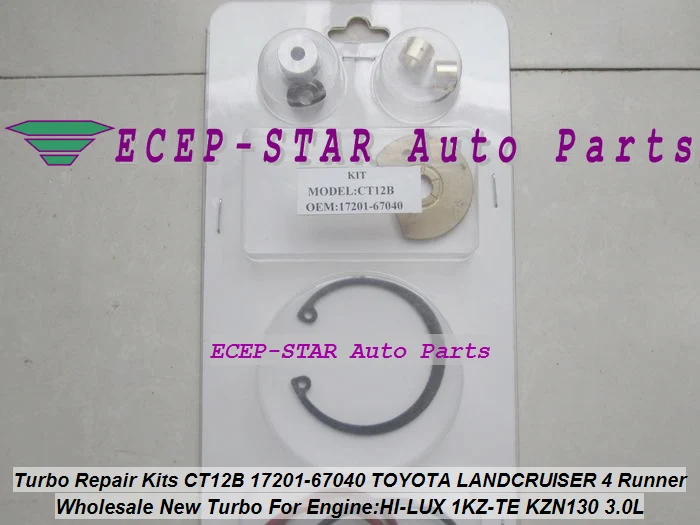 Turbo Repair Kit rebuild Kits CT12B 17201-67040 17201-67010 For TOYOTA HI-LUX KZN130 LANDCRUISER 1KZT 1KZ-TE 4-RUNNER 3.0L