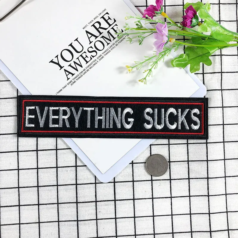 Everything Sucks Embroidery Letter Patches Iron on Patch for Clothing Clothes Sticker for Backpack Jacket Sew Fabric Applique