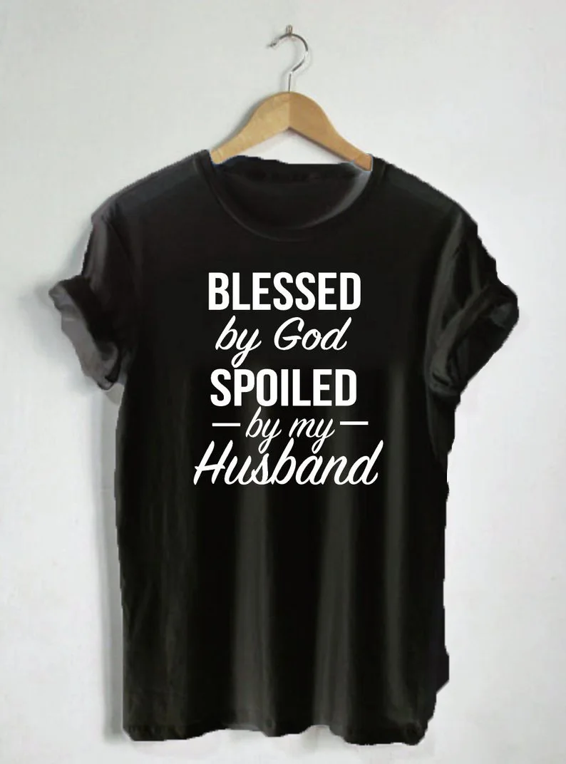 Christian Graphic Shirt Blessed by god Spoiled by my Husband T-Shirt Hipster God hubby wifey Grunge Jesus Slogan Tops Gift Tees