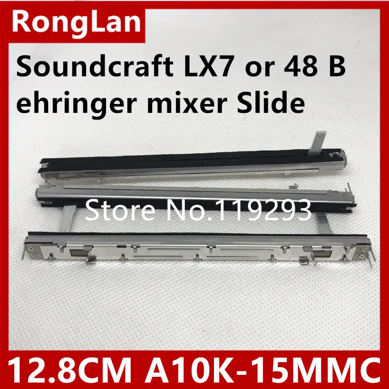 

[BELLA]Special fader Soundcraft LX7 or 48 Behringer mixer Slide Potentiometer 12.8cm 128mm A10K 15MMC 15X4MM--10PCS/LOT