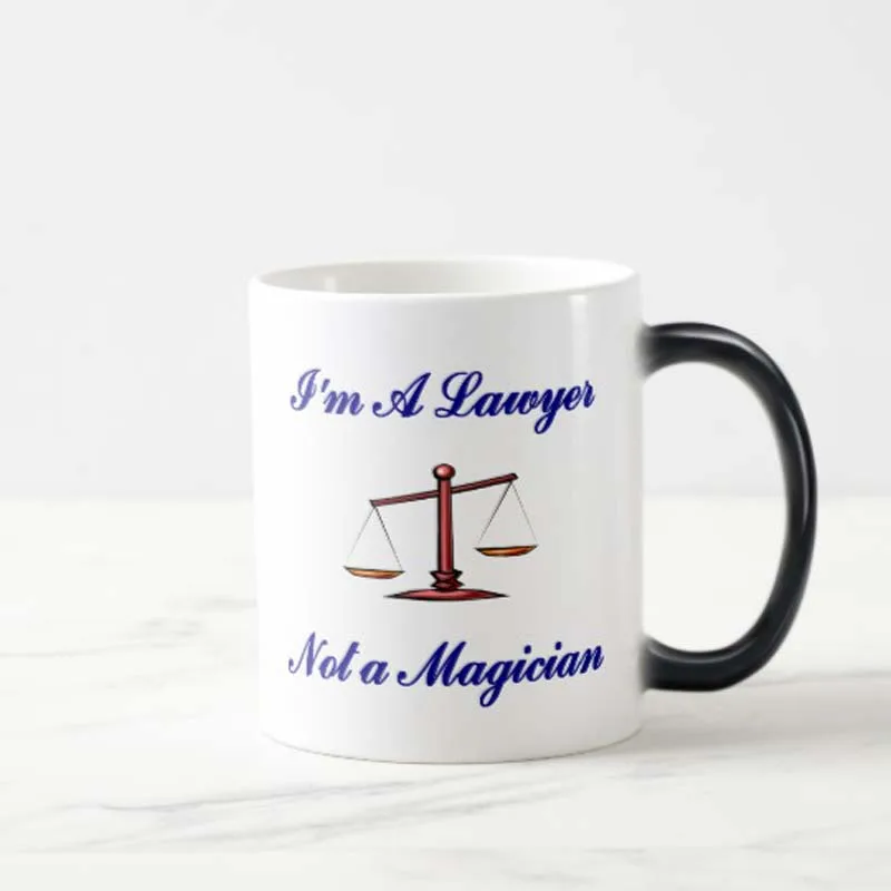 Funny I'm A Lawyer Not A Magician Magic Morphing Ceramic Coffee Mug Tea Cup