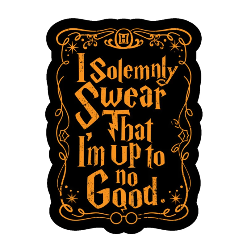 I solemnly Swear That I'm Up To No Good Pin