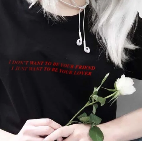 kuakuayu HJN I Don't Want to Be Your Friend I Just Want to Be Your Lover Letter Print Tops Summer Fashion Tshirt