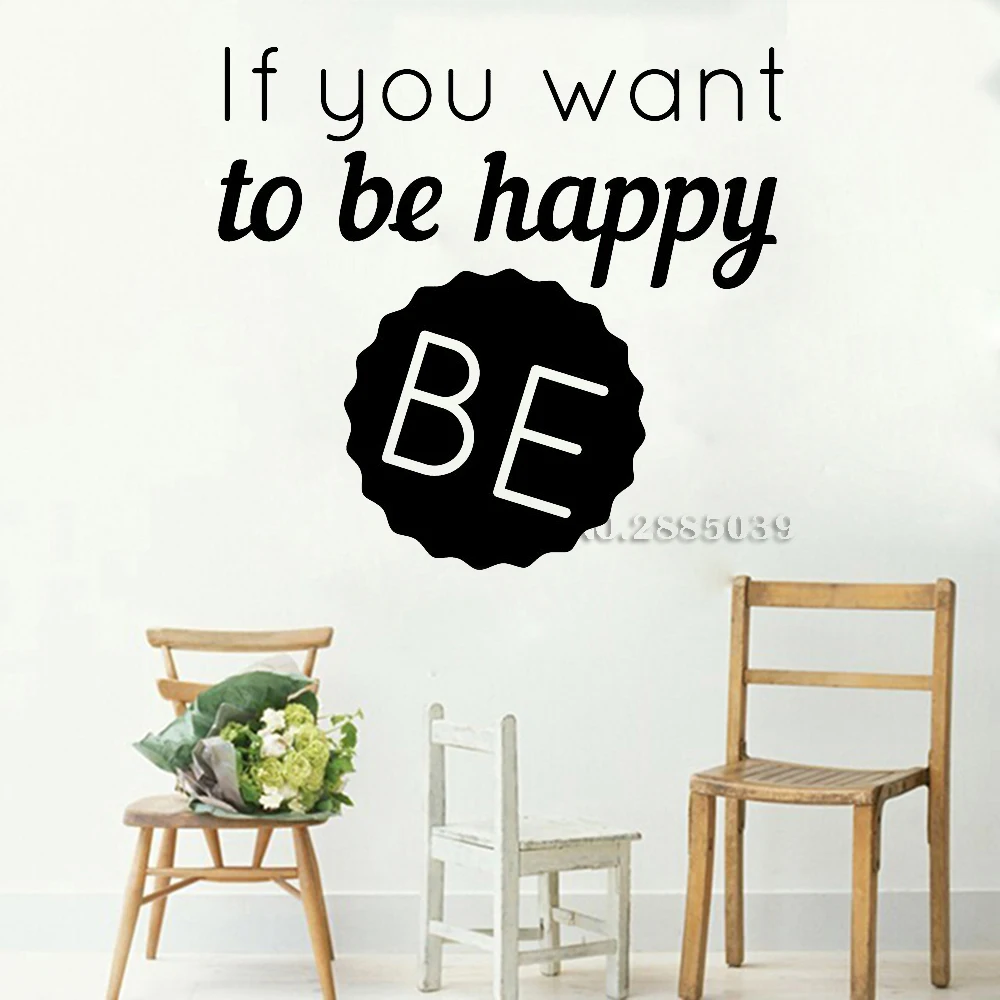 New Modern Quotes If Want To Be Happy Wall Sticker Decals Vinyl Living Room Wallpaper Art Stickers Muraux Vinilos Paredes LC381