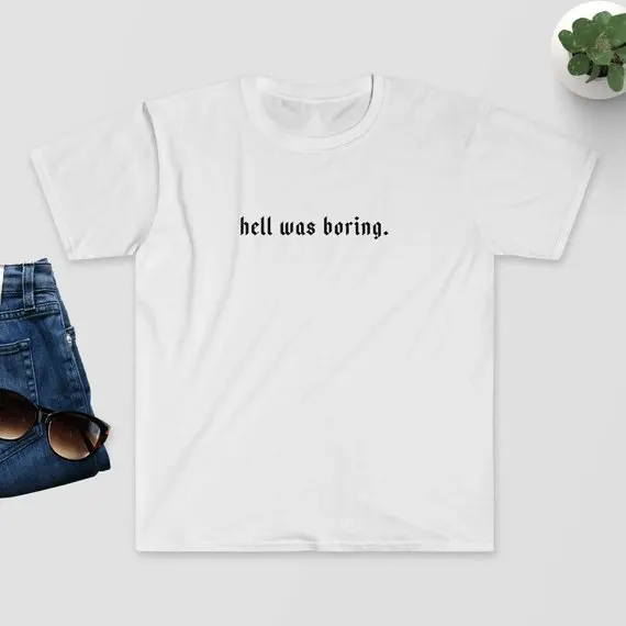 

Sugarbaby Hell Was Boring T-Shirt Gift for Him /Her Edgy Goth Tumblr Hipster Pinterest Fashion T shirt Drop ship