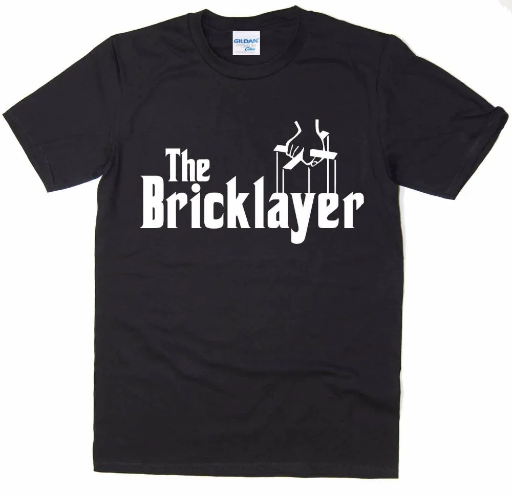 2019 Cotton T-Shirt Tee Shirt Homme Unique T Shirts The Bricklayer Funny T-Shirt Godfather Spoof - Many Colours design Tee Shirt