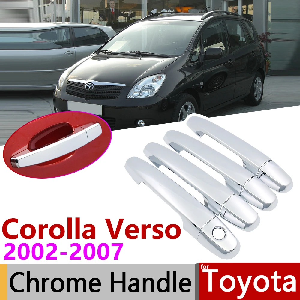 

for Toyota Corolla Verso E120 2002~2007 Chrome Door Handle Cover Car Accessories Stickers Trim Set of 4Door 2003 2004 2005 2006