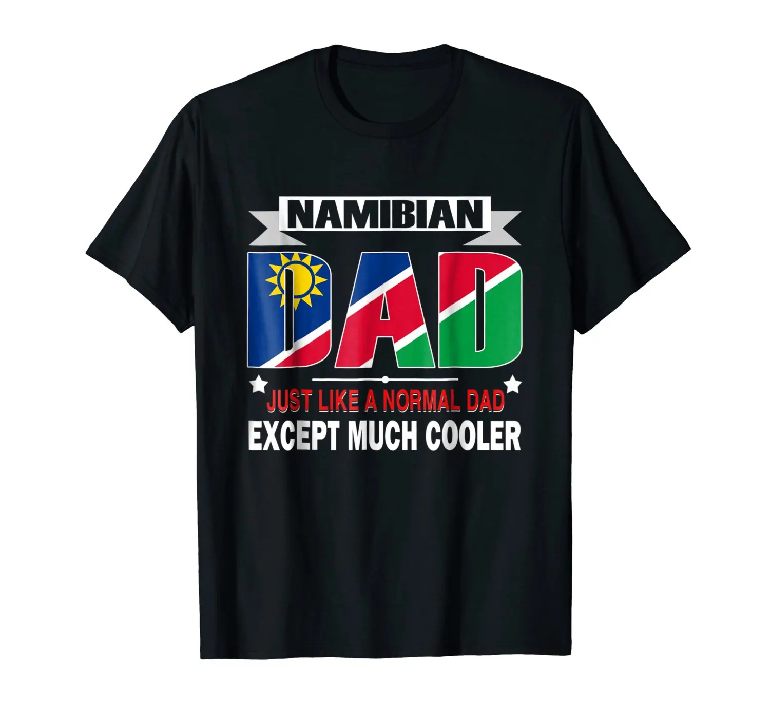 New Tops 2019 Print Letters Men T-Shirt 100% Cotton Print Shirts Namibian Dad Is Much Cooler Father'S Day Flag T Shirt Making