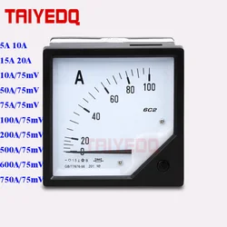 DC Meter 6C2 Analog Panel Ammeter AMP Ampere Current Meter Gauge 6C2-A  Amperemeter 30A 50A 75A 100A 200A 500A 750A 75mV