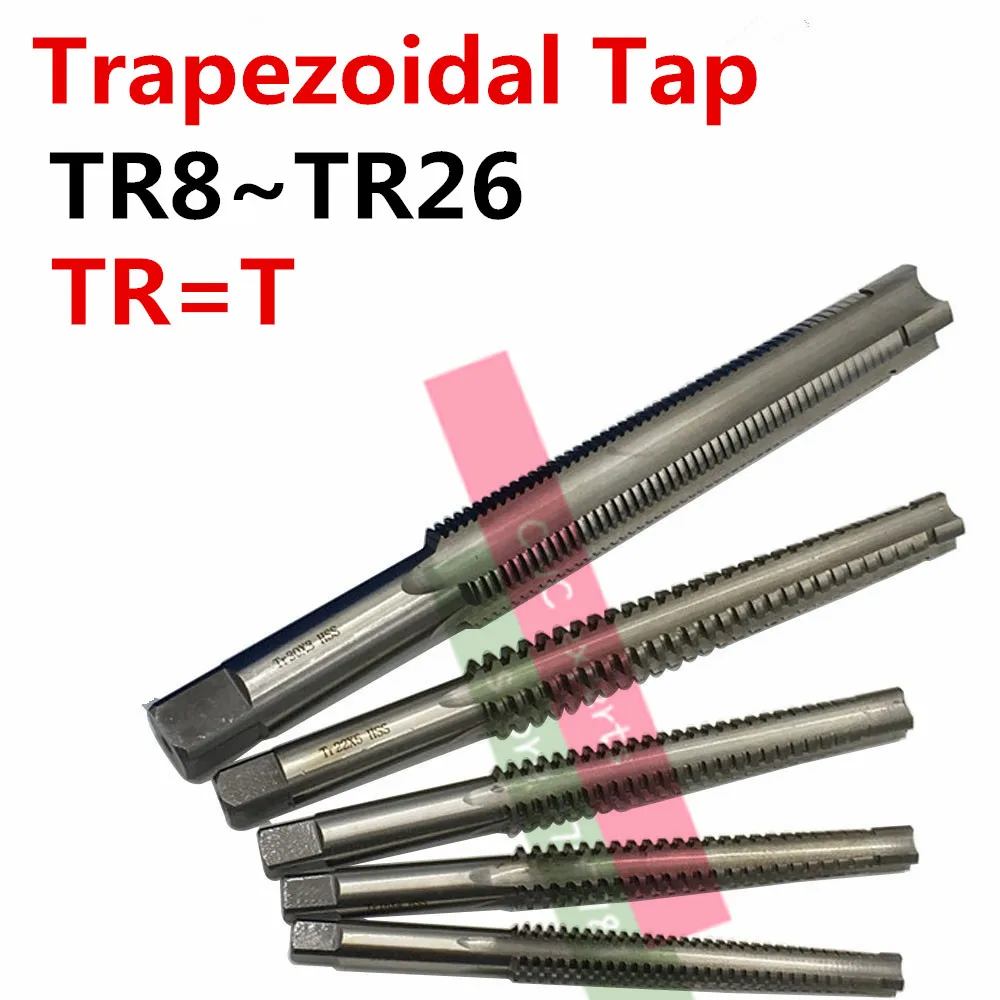 1PCS High Quality TR8 TR10 TR12 TR14 TR16 TR18 TR20 TR22 TR24 TR25 TR26*2/3/4/5 Trapezoidal HSS Right Left Hand Thread Tap