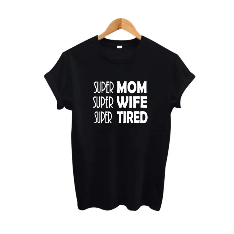 Skuggnas Super Mom Super Wife Super Tired Slogan t-shirt Funny Harajuku Women Clothes Tops Hipster Tumblr aesthetic tee shirt