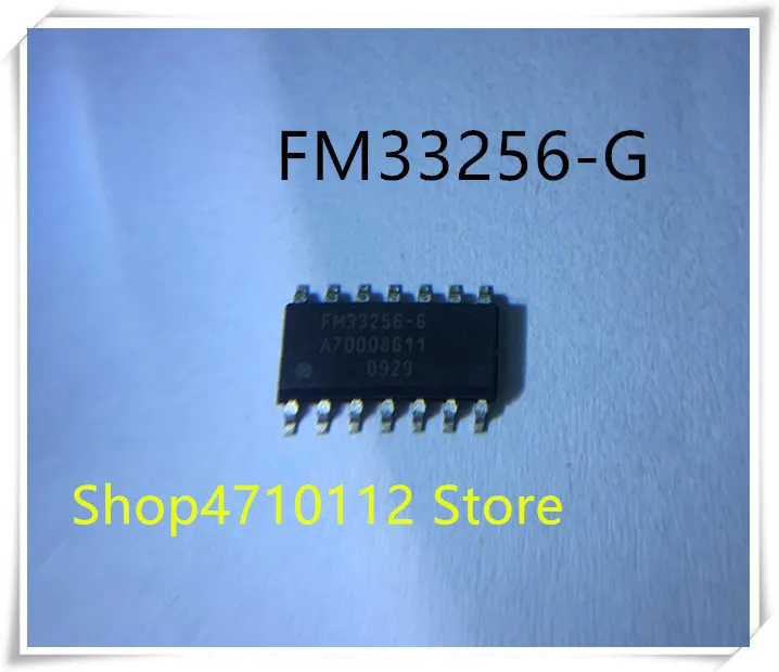 

NEW 10PCS/LOT FM33256B-GTR FM33256B-G FM33256B FM33256 SOP-14 IC