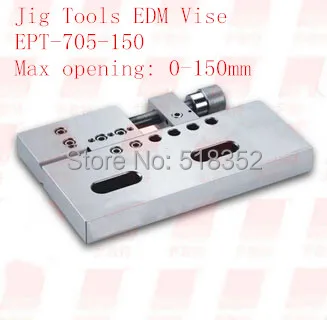 EPT-705-150 Precision EDM Vises Quick Clamping,Openning:150mmSUS440 Stainless Steel Vice Jig Tools for EDM Wire Cutting Machine