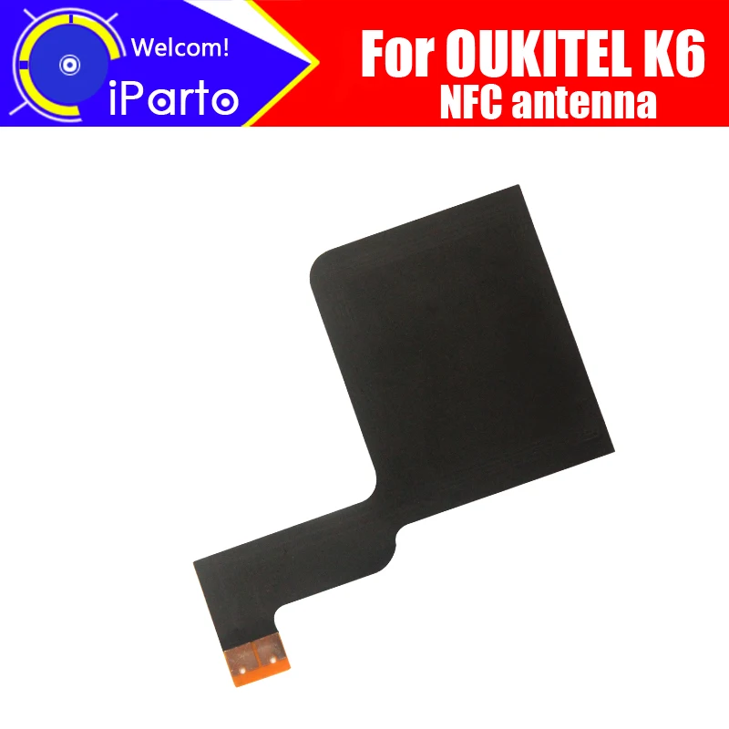 5.99 inch OUKITEL K6 Antenna 100% Original New High Quality NFC Antenna Aerial sticker Replacement Accessory For OUKITEL K6.