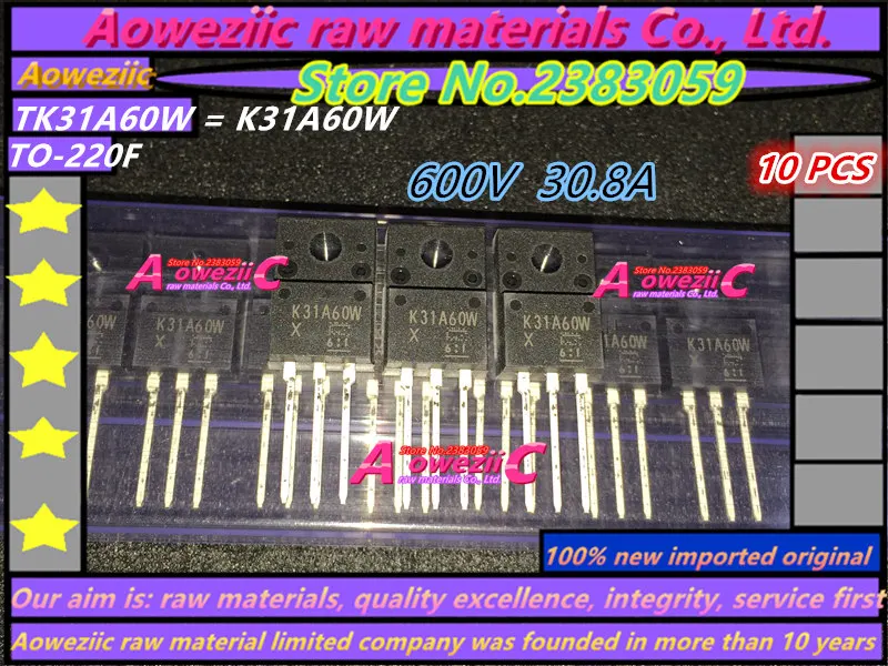 Aoweziic 100% الجديدة المستوردة الأصلي TK31A60W K31A60W TO-220F TK31E60W K31E60W TK31E60X K31E60X إلى 220 TK31V60W K31V60W QFN8X8