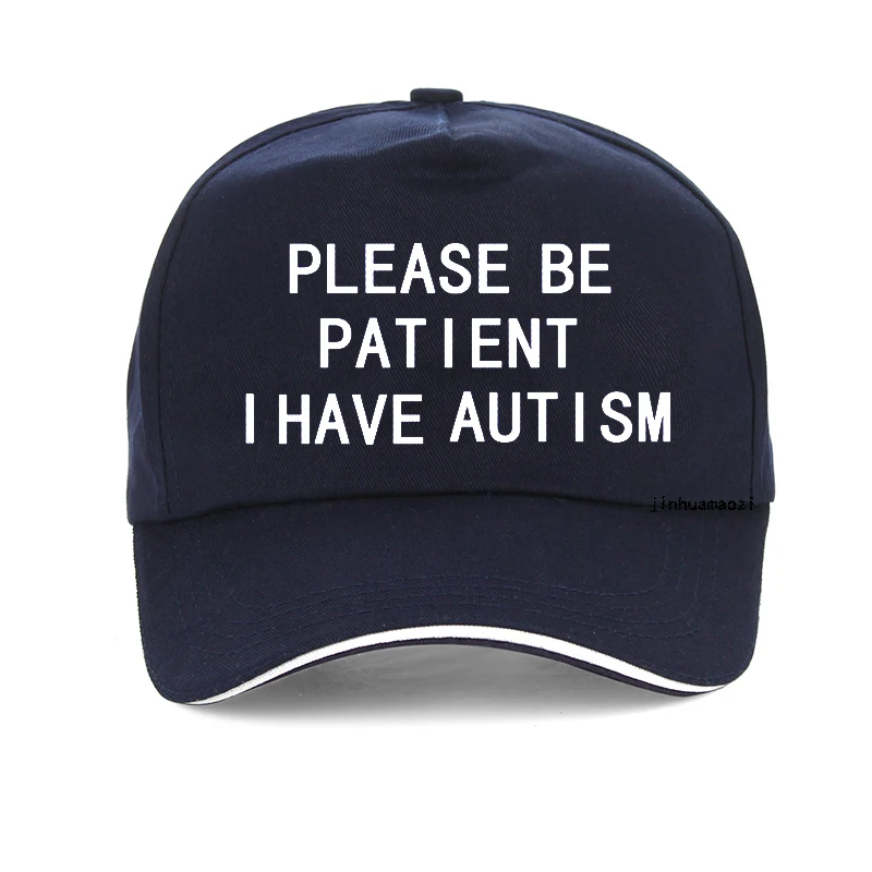 Please Be Patient I Have Autism letter Print gorras de béisbol para hombres y mujeres, 100% algodón, gorra de papá, sombrero snapback ajustable,