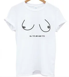 Skuggnas all tits are good tits Letters Print Women tshirt Casual Cotton Hipster Funny t shirt Top Tee Tumblr aesthetic clothes