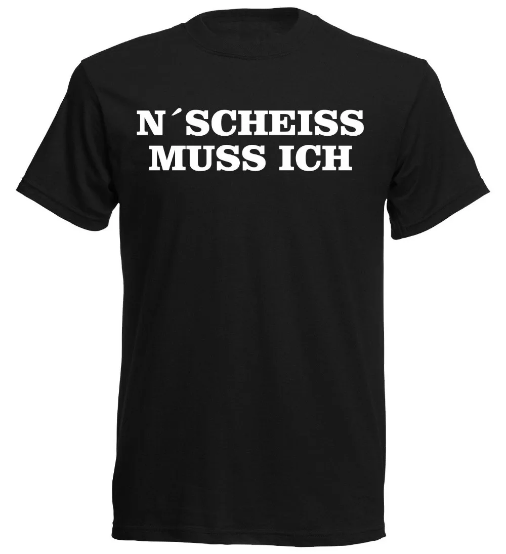 N Scheiss Muss Ich I Have To Shit Funny New 2019 Hot Summer Casual Printing Harajuku Funny Rick Tee Shirts Customize T Shirts