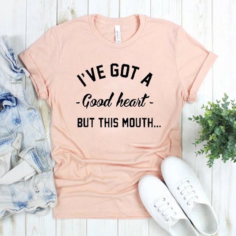 I've Got A Good Heart But This Mouth T-shirt Summer Sassy Cotton Funny Tee Shirt Top Women Crewneck Tumblr Hipster Grunge Tshirt