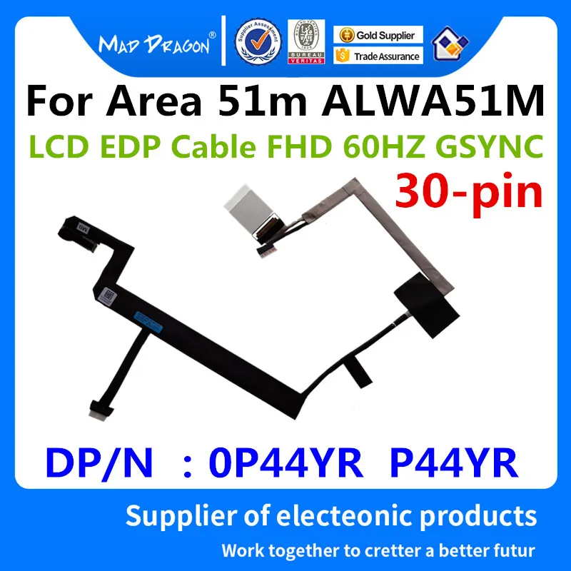 

new original Laptop LCD cable For Dell Alienware Area 51m ALWA51M DDQ70 LCD EDP Cable FHD 60HZ GSYNC 0P44YR P44YR 30-pin