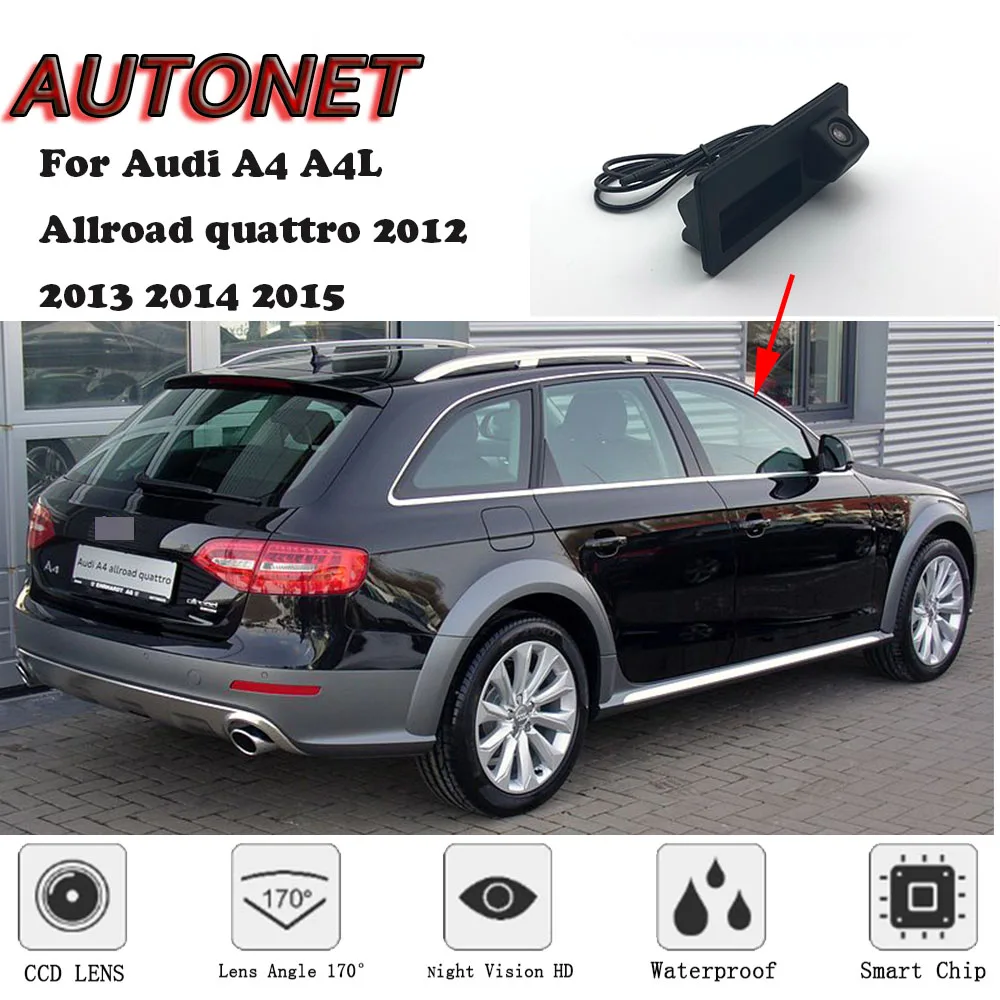 

AUTONET Car Trunk Handle Camera For Audi A4 A4L Allroad quattro 2012 2013 2014 2015 Night Visioin Backup Rear View camera