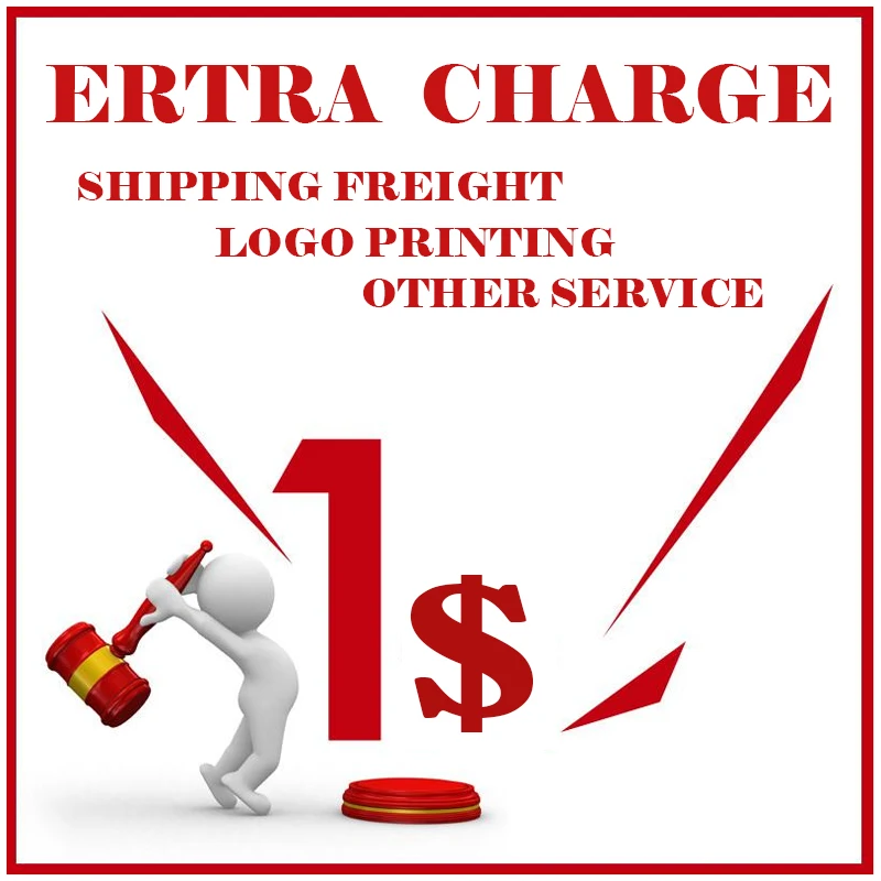 

Extra fee of logo printing embroidery shipping freight other service charge