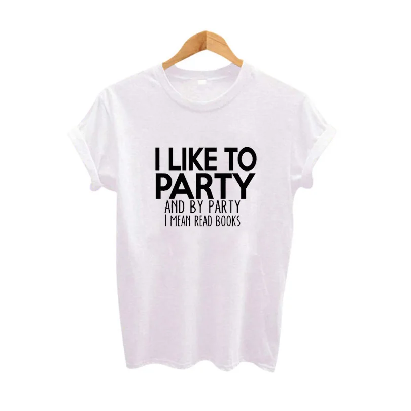 

Skuggnas I LikeTo Party And By Party I mean Read Books Letter Tshirt Cotton Harajuku Funny tee shirt grunge goth aesthetic tops