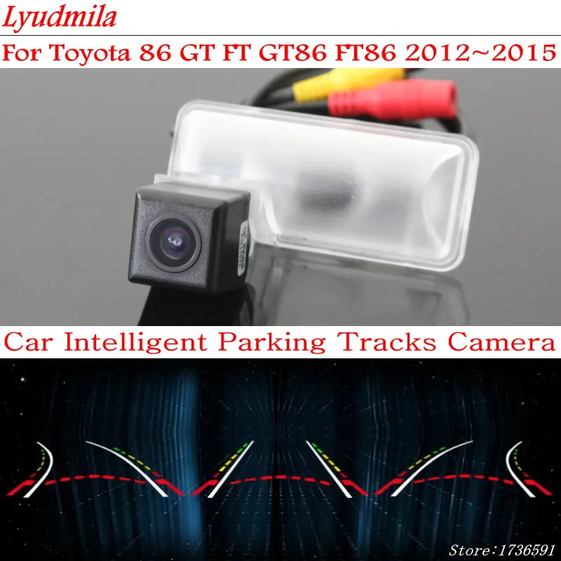 

Lyudmila Car Backup Rear View Reverse Camera FOR Toyota 86 GT FT GT86 FT86 2012~2015 Car Parking Lines Intelligent Tracks