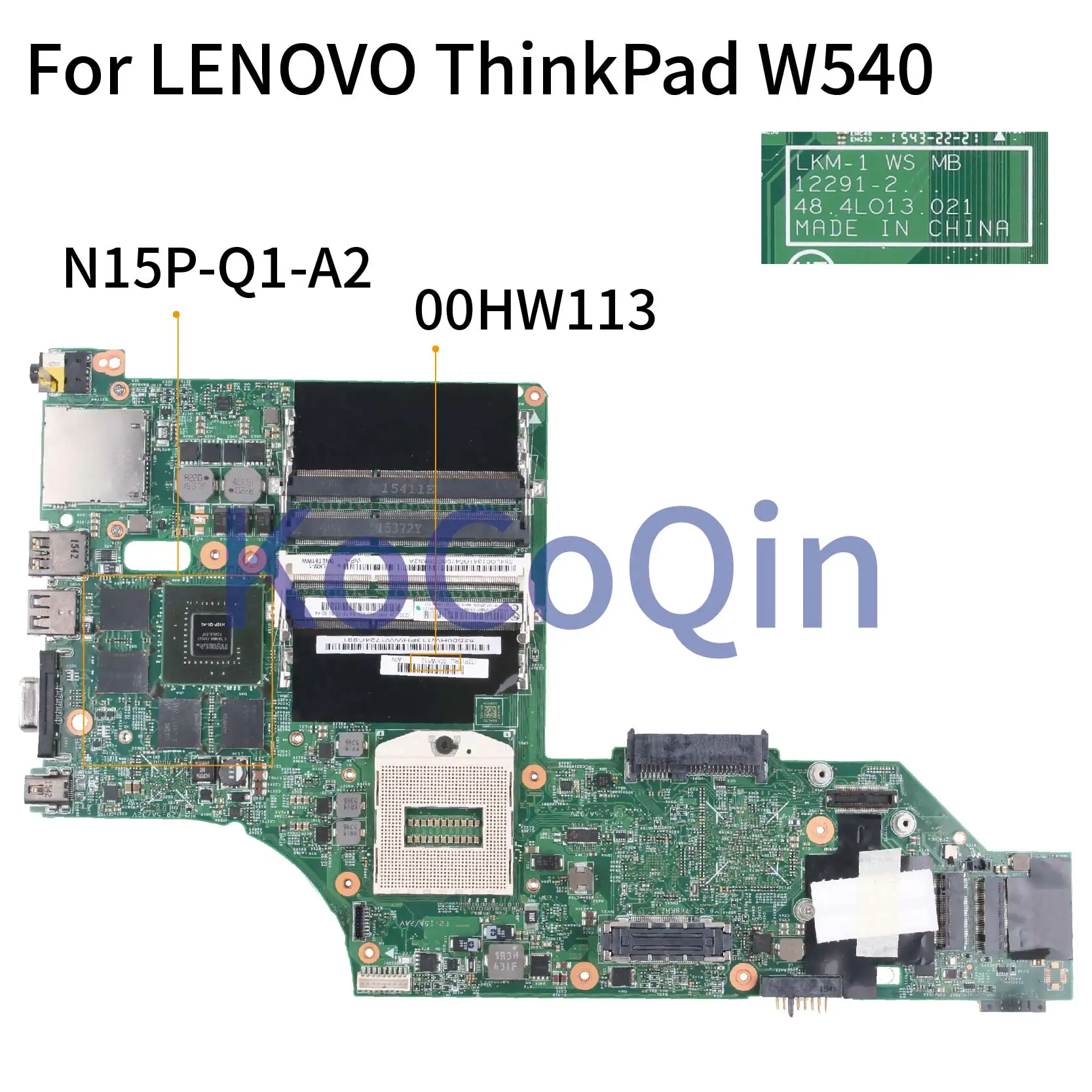 

KoCoQin Laptop motherboard For LENOVO ThinkPad W540 W541 Q1 Mainboard 00HW129 00HW113 LKM-1 12291-2 48.4LO13.021 N15P-Q1-A2 2G