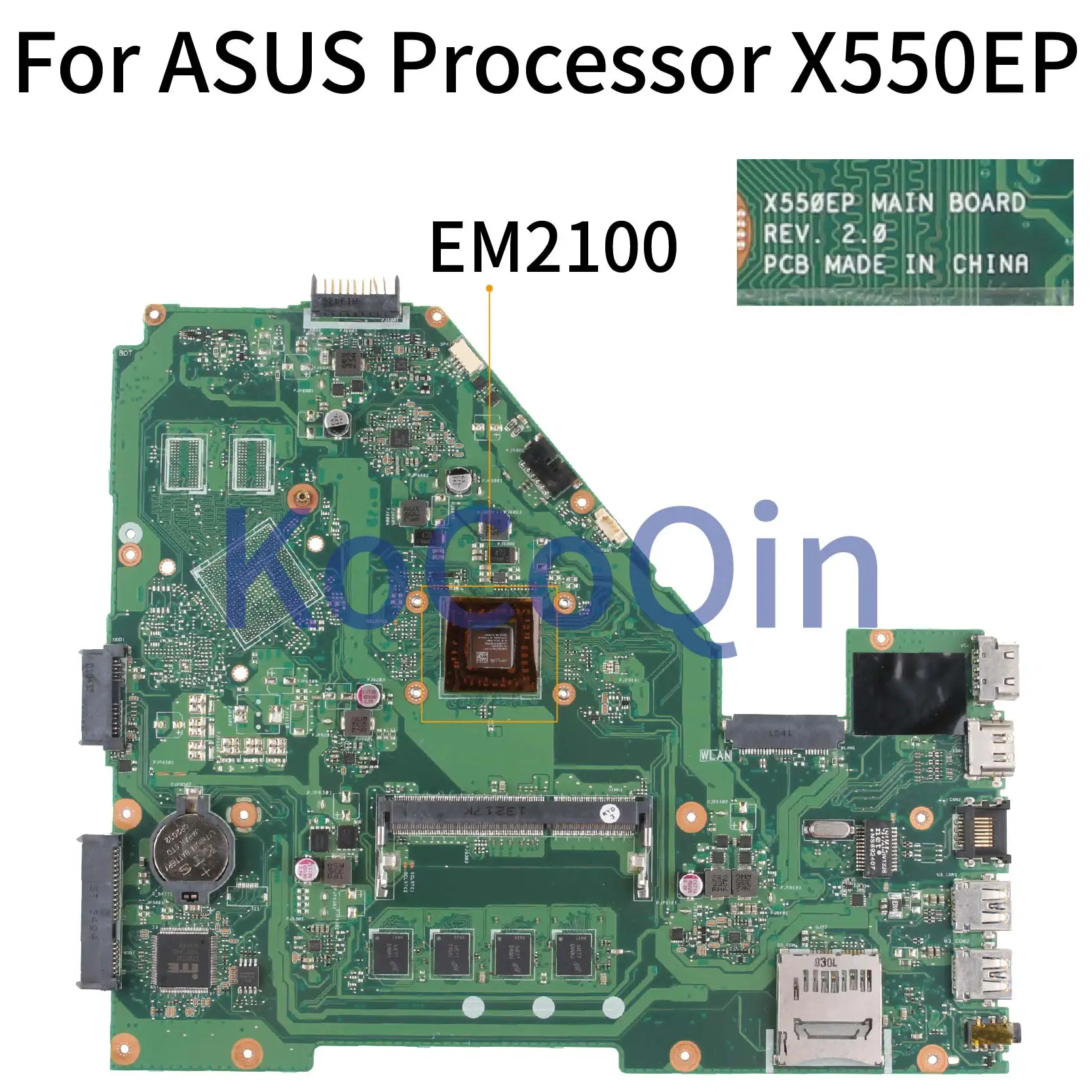 

KoCoQin Laptop motherboard For ASUS Processor X550EP X550EA X550EP X550E X552E EM2100 4GB Mainboard EM2100 REV.2.0