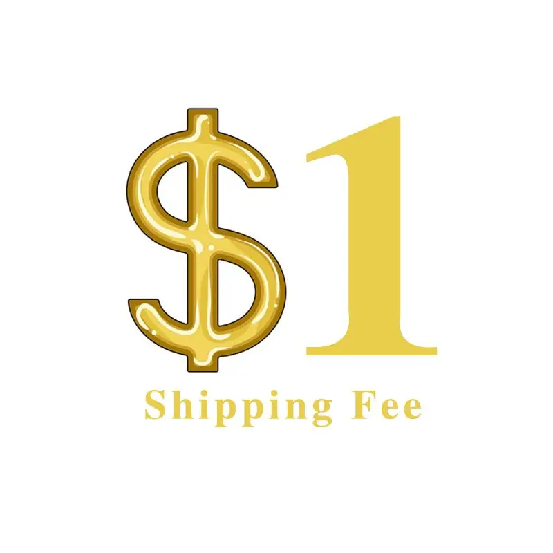 

Additional Pay on Your Order-Shipping price difference (extra fee)