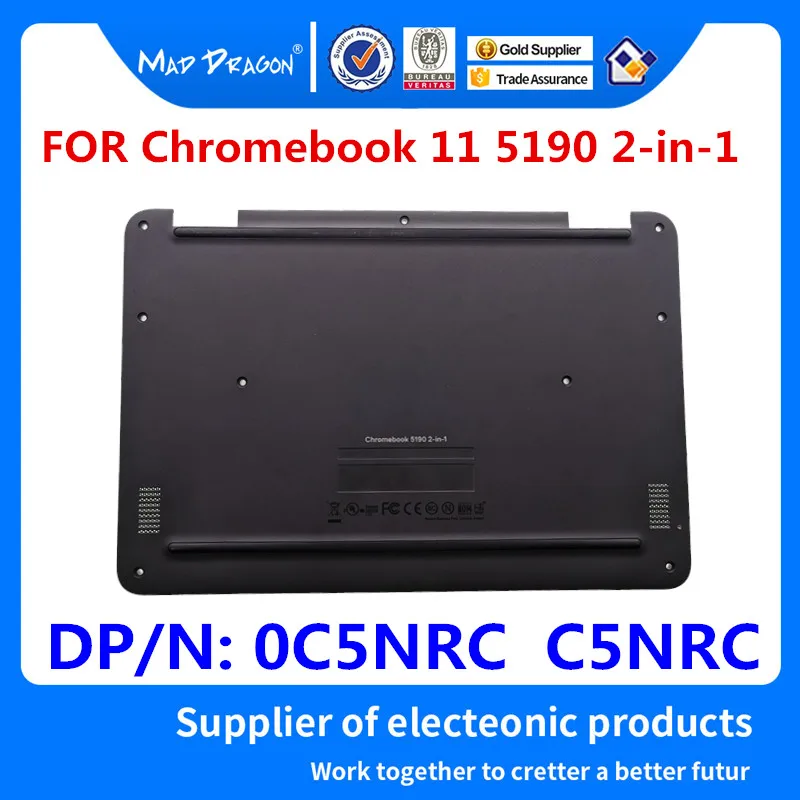 MAD DRAGON Brand Laptop new black Bottom Base Bottom Cover Assembly for For Dell Chromebook 11 5190 2-in-1 0C5NRC C5NRC