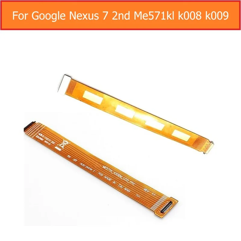 Genuine LCD Display Flex Cable For Asus Google Nexus 7 2nd Gen 2013 ME571K ME571KL K008 K009 Main Board Module with Flex Cable