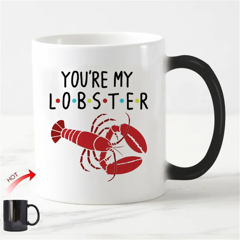 Friends TV Show You\'re My Lobster Mug Friends TV Inspired Magic cup Mugs Ceramic cups Novelty Funny Chameleon Anniversary Gifts