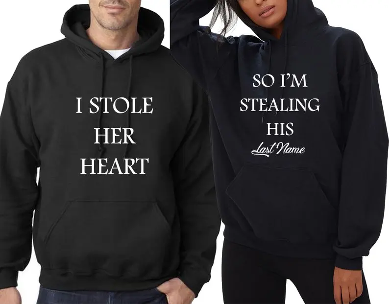 

Sugarbaby New Arrival I Stole Her Heart So I Am Stealing His Last Name Wedding Couple Matching Hoodie Valentines Hoody Dropship