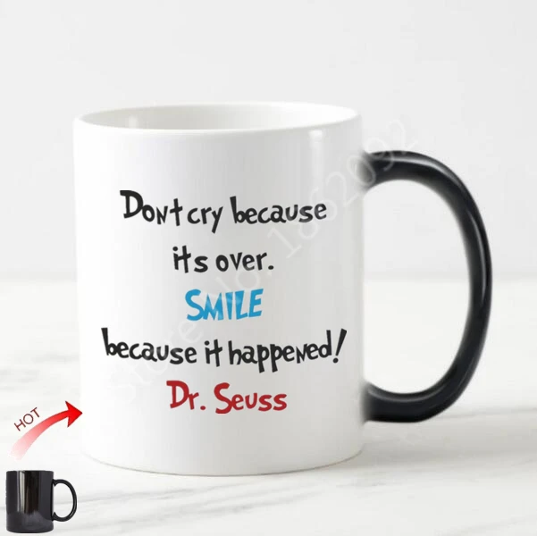 Novelty Motivational Smile Quote Magic Mug Don't Cry Because It's Over Smile Because It's Happened Tea Cup Mug for Coworker Gift